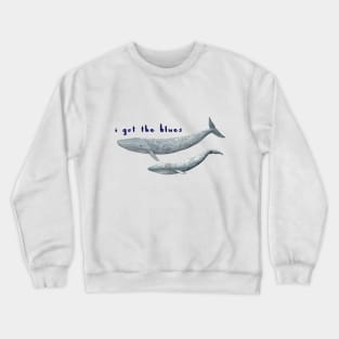 I got the blues Crewneck Sweatshirt